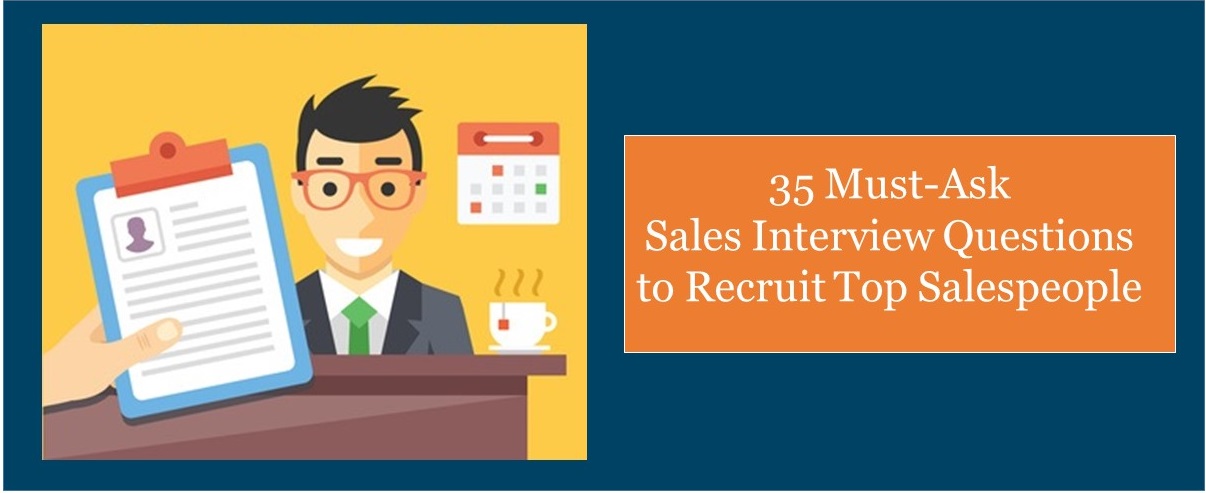 35 must ask sales interview questions to recruit sales reps