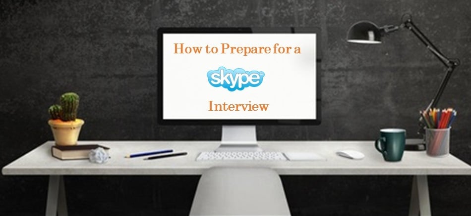 How to prepare for a Skype job interview