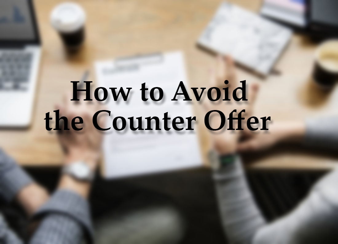 Avoid the Counter Offer